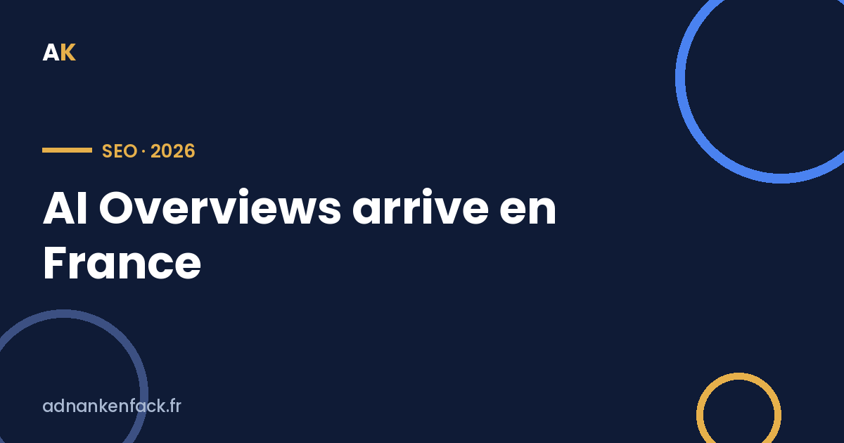 AI Overviews arrive en France