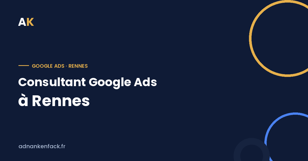 Consultant Google Ads à Rennes