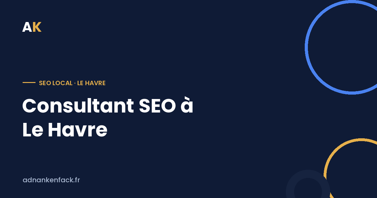 Consultant SEO à Le Havre