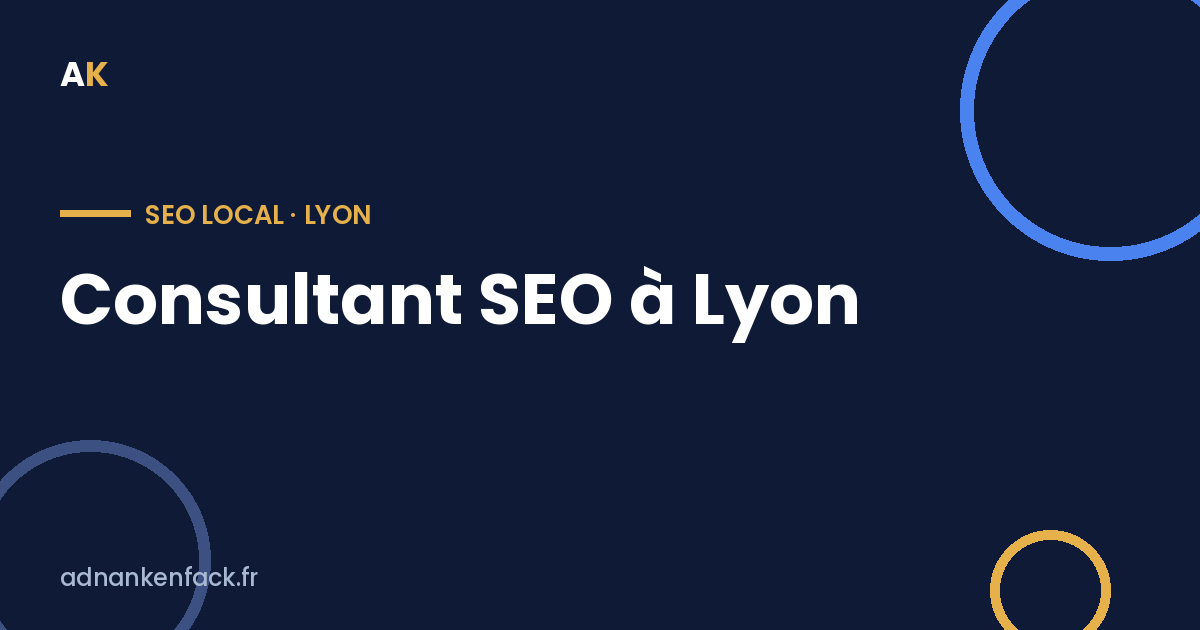 Consultant SEO à Lyon