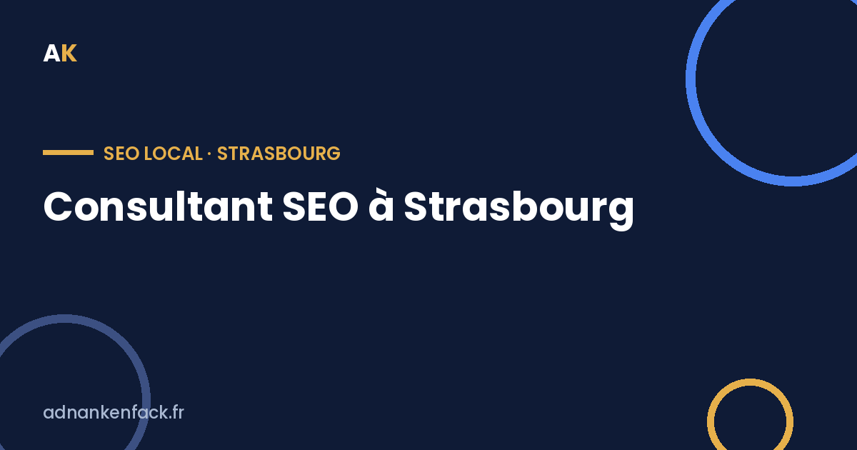 Consultant SEO à Strasbourg