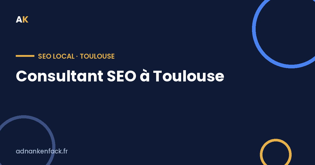Consultant SEO à Toulouse